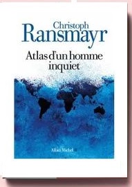Atlas d'un homme inquiet. Christoph Ransmayr.