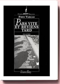 Pars vite et reviens tard