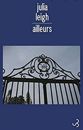 Ailleurs, de Julia Leigh, Christian Bourgois