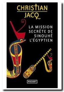 La Mission secrète de Sinouhé l'Egyptien , Christian Jacq