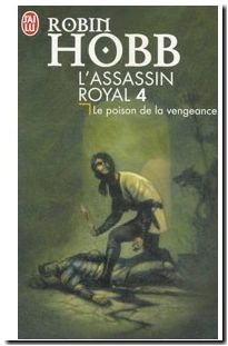 L'Assassin royal, tome 4 - Le Poison de la vengeance