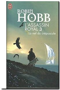 L'assasin royal Tome 3 La nef du crépuscule