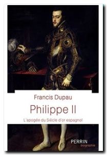 Philippe II - L'apogée du Siècle d'or espagnol
