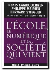 L'école, le numérique et la société qui vient