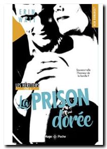Les Héritiers Tome 3 La Prison Dorée Par Erin Watt