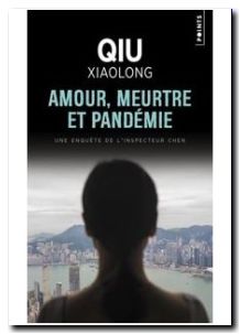 Amour, meurtre et pandémie , Xiaolong Qiu