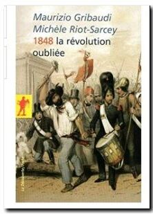 1848. la révolution oubliée , Michèle Riot-Sarcey