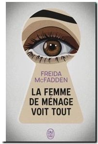 La femme de ménage voit tout