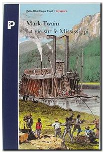 La Vie Sur Le Mississipi. Tome 1