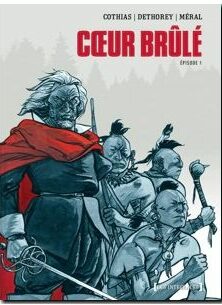 Coeur Brûlé - Intégrale - Épisode 1