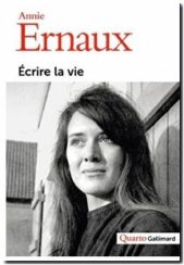Écrire la vie Annie Ernaux