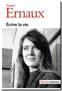 Écrire la vie Annie Ernaux