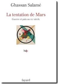 La tentation de Mars - Guerre et paix au XXIe siècle