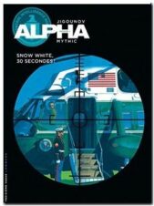 Alpha, tome 7 - Snow White, 30 secondes !