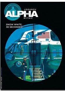 Alpha, tome 7 - Snow White, 30 secondes !