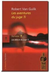 Les Aventures Du Juge Ti Tome 1