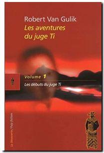Les Aventures Du Juge Ti Tome 1