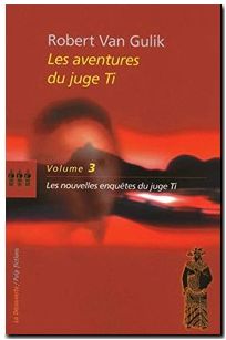 Les Aventures Du Juge Ti Tome 3