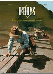 O'Boys - Tome 2 - Deux chats gais sur un train brûlant