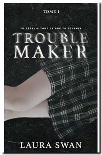 Troublemaker - Tome 1