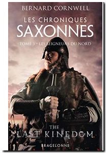 Les Chroniques Saxonnes - Tome 3 - Les Seigneurs Du Nord